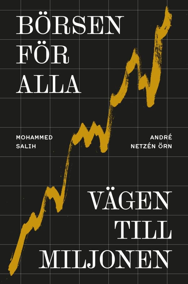 Börsen För Alla - Vägen Till Miljonen (Bok)