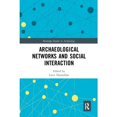 Archaeological Networks and Social Interaction (häftad, eng)