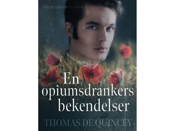 Bekännelser från en opiumdrickare | Thomas de Quincey | Språk: Danska