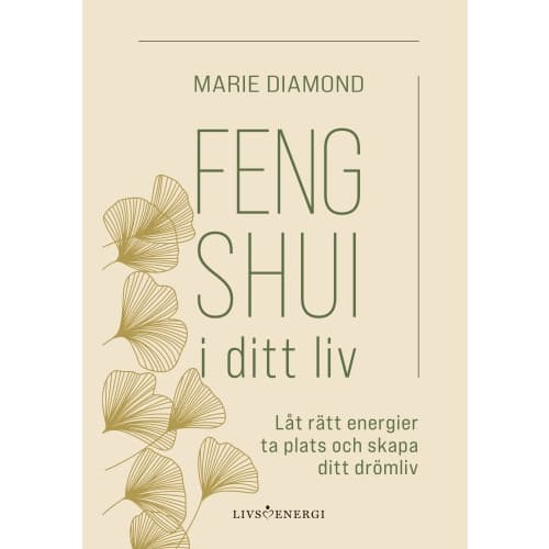 Feng shui i ditt liv (inbunden)