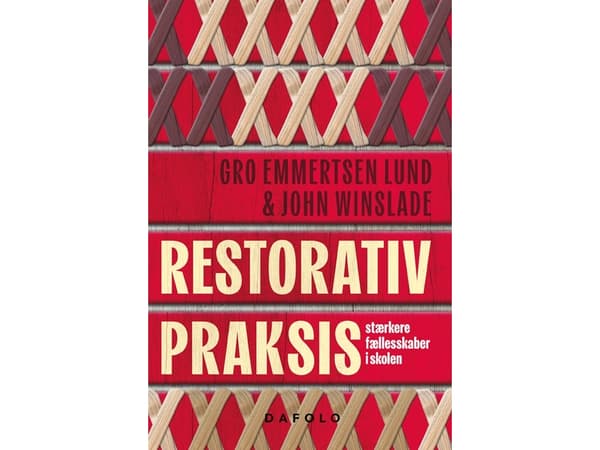 Restorativ Praksis | Gro Emmertsen Lund og John Winslade