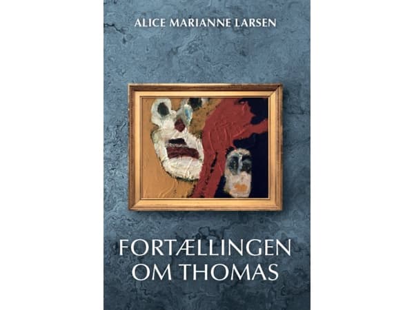Berättelsen om Thomas | Alice Marianne Larsen | Språk: Danska