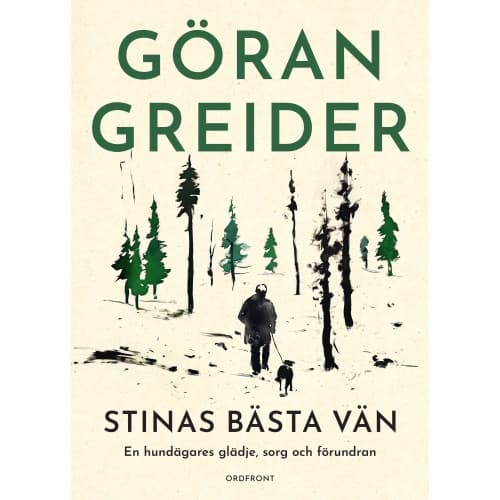 Stinas bästa vän : en hundägares glädje, sorg och förundran (inbunden)