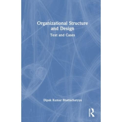 Organizational Structure and Design (häftad, eng)