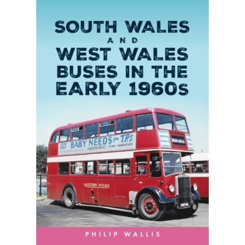 South Wales and West Wales Buses in the Early 1960s (häftad, eng)