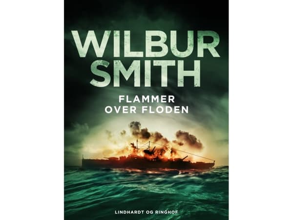 Flammer over floden | Wilbur Smith