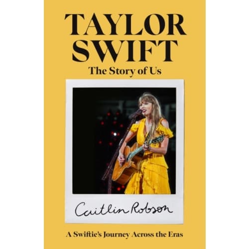 Taylor Swift: The Story of Us - A Swiftie's Journey Across the Eras (inbunden, eng)