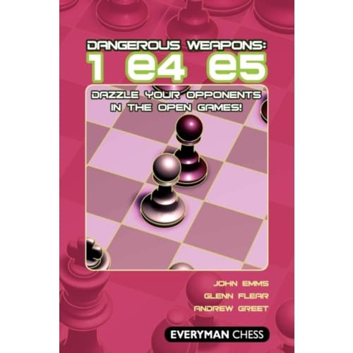Dangerous Weapons: 1 e4 e5 (häftad, eng)