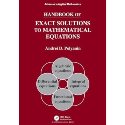 Handbook of Exact Solutions to Mathematical Equations (inbunden, eng)