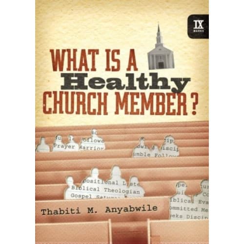 What Is a Healthy Church Member? (inbunden, eng)