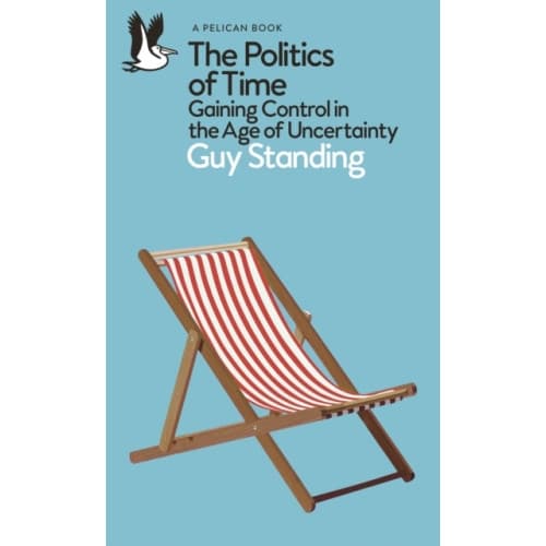 The Politics of Time (häftad, eng)