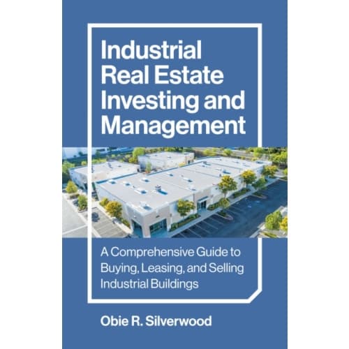 Industrial Real Estate Investing and Management (häftad, eng)