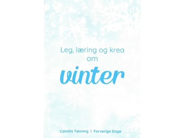 Leg, læring og krea om vinter | Camilla Tønning | Språk: Dansk