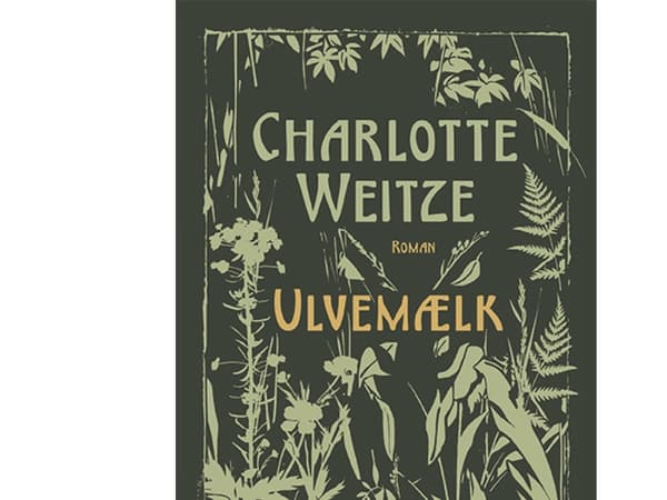 Vargmjölk | Charlotte Weitze | Språk: Danska