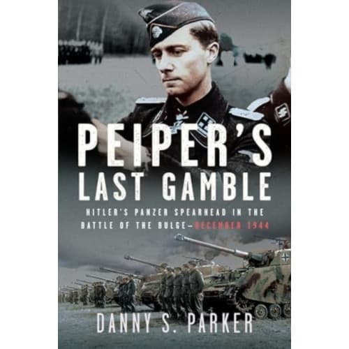 Peiper’s Last Gamble (inbunden, eng)