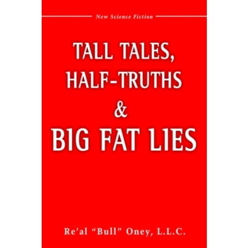 Tall Tales, Half-Truths, and Big Fat Lies! (inbunden, eng)