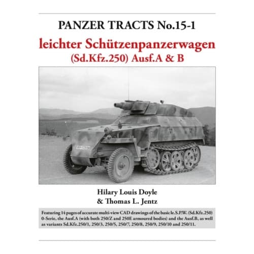 Panzer Tracts No.15-1: le.S.P.W. (Sd.Kfz.250) Ausf.A & B (häftad, eng)