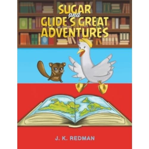 Sugar and Glide's Great Adventures (häftad, eng)