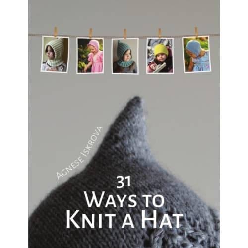 31 Ways to Knit a Hat (häftad, eng)