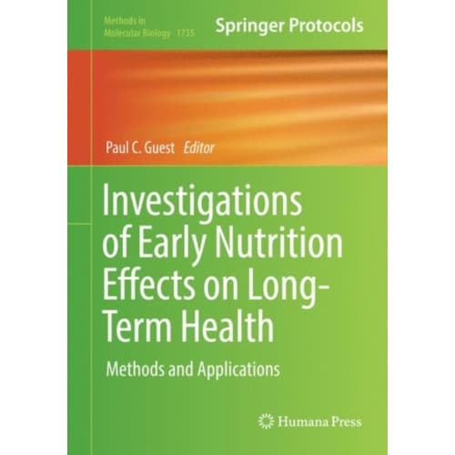 Investigations of Early Nutrition Effects on Long-Term Health (inbunden, eng)