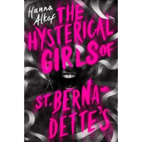 The Hysterical Girls of St. Bernadette's (inbunden, eng)