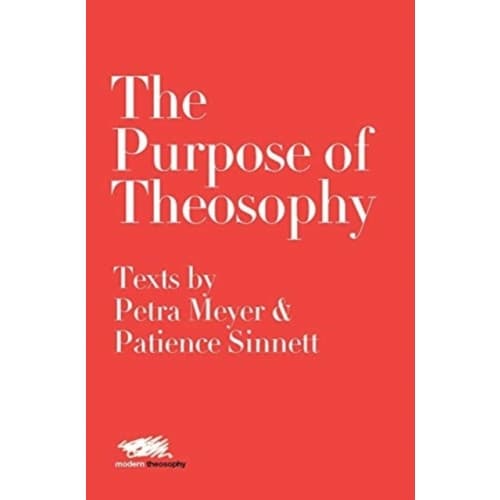 The Purpose of Theosophy: Texts by Petra Meyer and Patience Sinnett (inbunden, eng)