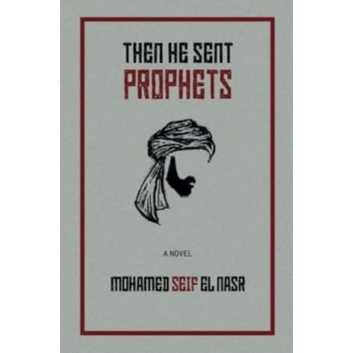 Then He Sent Prophets (häftad, eng)