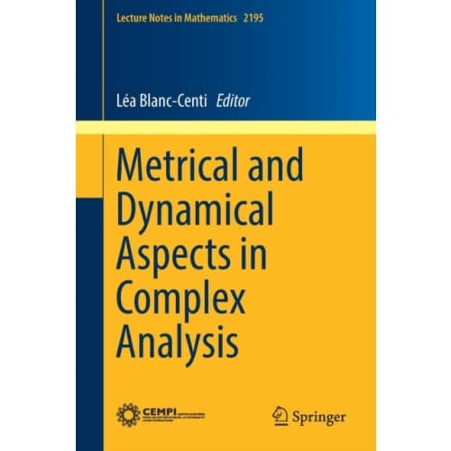 Metrical and Dynamical Aspects in Complex Analysis (häftad, eng)