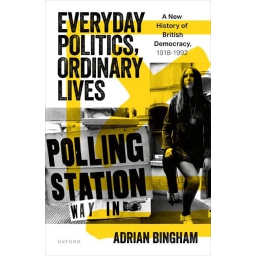 Everyday Politics, Ordinary Lives (inbunden, eng)