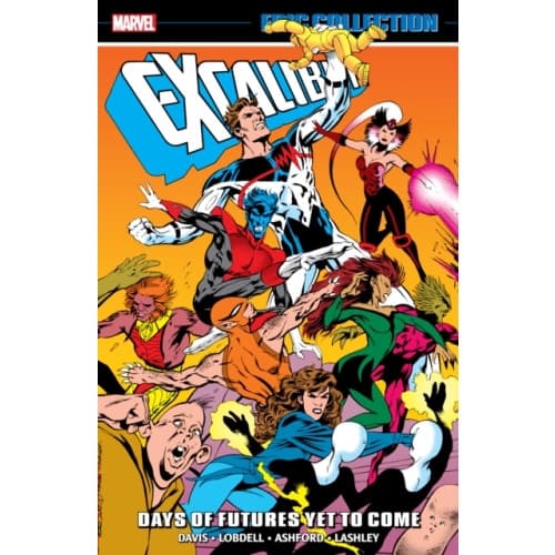 Excalibur Epic Collection: Days of Futures Yet To Come (häftad, eng)