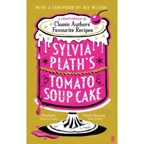 Sylvia Plath's Tomato Soup Cake (inbunden, eng)