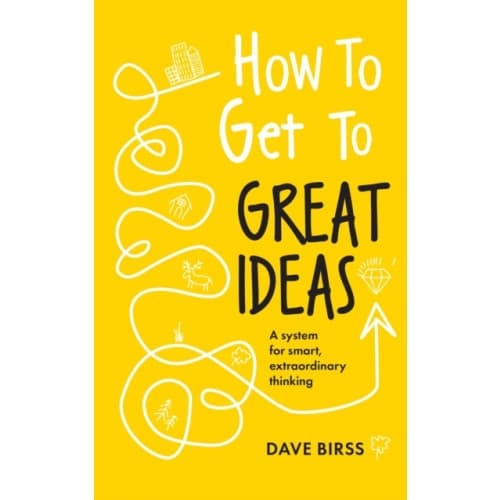 How to Get to Great Ideas (häftad, eng)