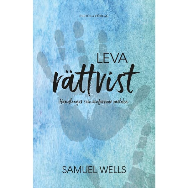 Leva rättvist : handlingar som omformar världen (bok, danskt band)