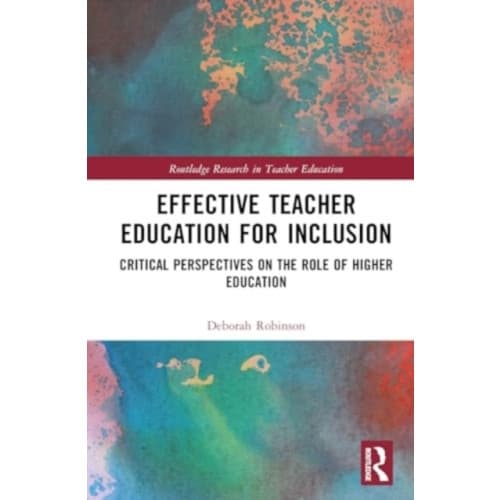 Effective Teacher Education for Inclusion (inbunden, eng)