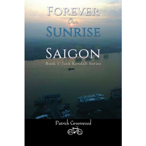 Forever Our Sunrise in Saigon (häftad, eng)