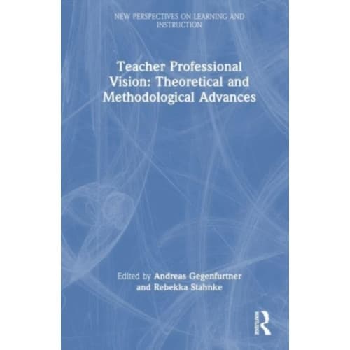 Teacher Professional Vision: Theoretical and Methodological Advances (häftad, eng)