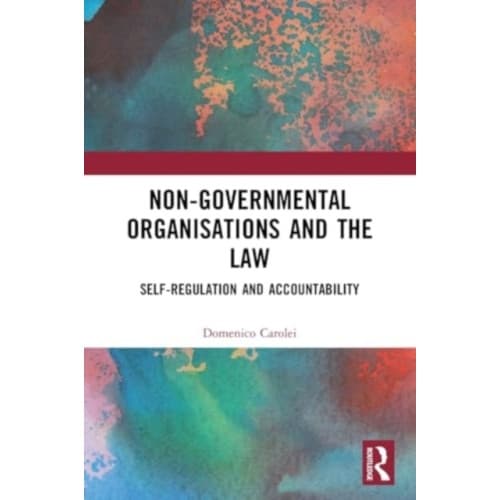 Non-Governmental Organisations and the Law (häftad, eng)