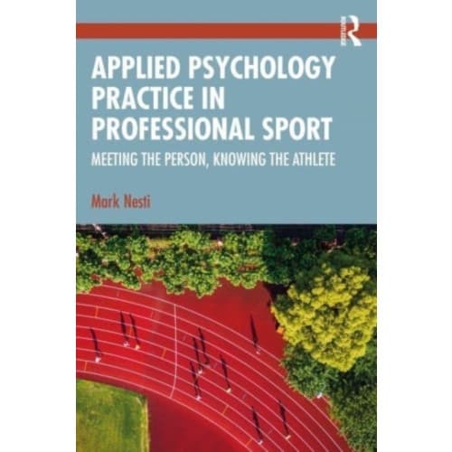 Applied Psychology Practice in Professional Sport (häftad, eng)