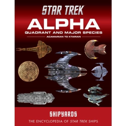 Star Trek Shipyards: Alpha Quadrant and Major Species Volume 1 (inbunden, eng)