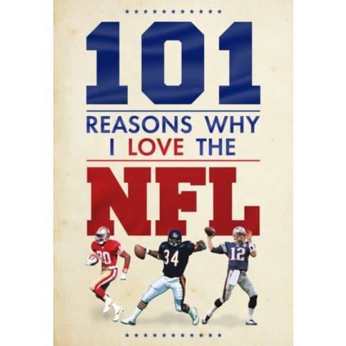 101 Reasons Why I Love the NFL (inbunden, eng)