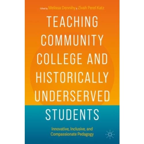 Teaching Community College and Historically Underserved Students (häftad, eng)