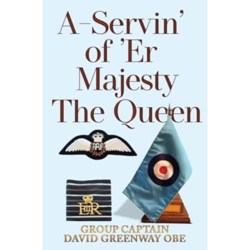 A-Servin' of 'Er Majesty the Queen (häftad, eng)