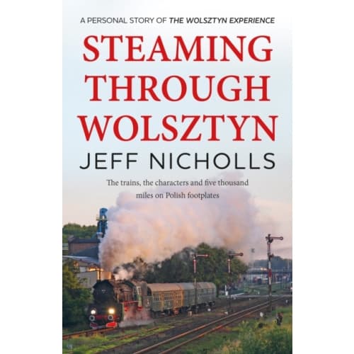 Steaming Through Wolsztyn (häftad, eng)