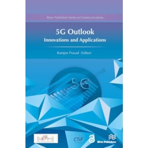 5G Outlook – Innovations and Applications (häftad, eng)