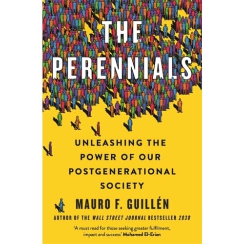 The Perennials: How to Unlock the Potential of our Multigenerational Society (inbunden, eng)