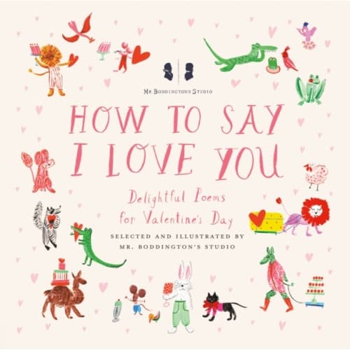 Mr. Boddington's Studio: How to Say I Love You (inbunden, eng)