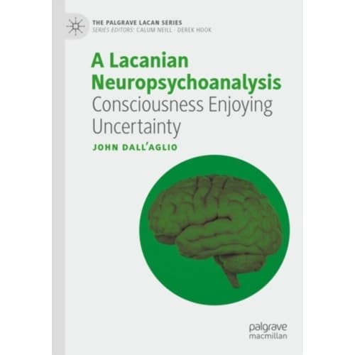 A Lacanian Neuropsychoanalysis (inbunden, eng)