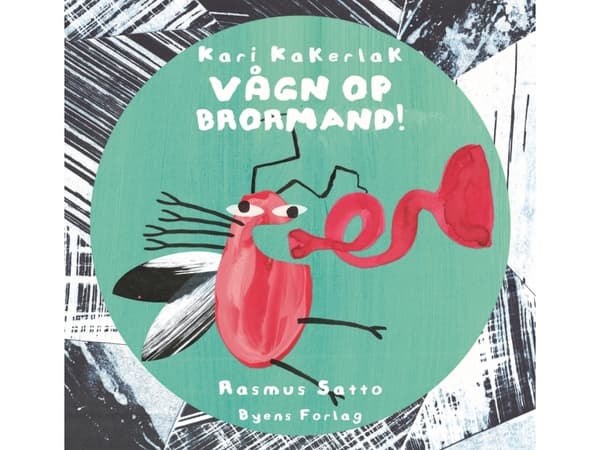Kari Kakerlak Vågn op brormand! | Rasmus Satto