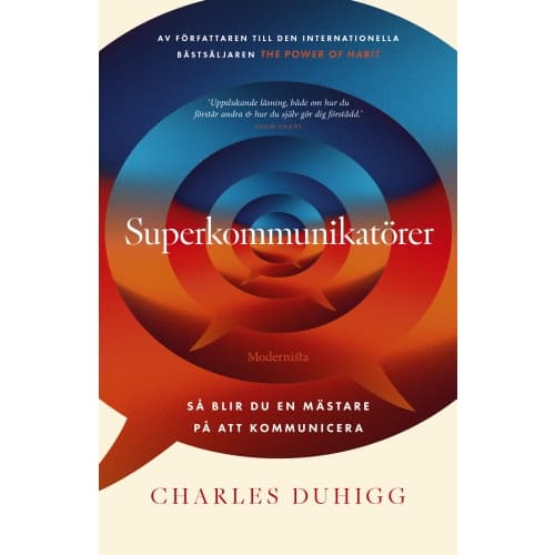 Superkommunikatörer : så blir du en mästare på att kommunicera (inbunden)