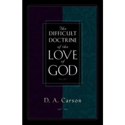 The Difficult Doctrine of the Love of God (häftad, eng)